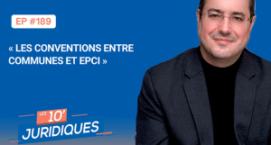 [ép. 189] Les conventions entre communes et EPCI