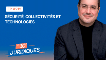 [ép. 212] Sécurité, collectivités et technologies