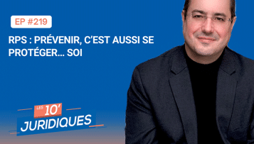 [ép. 219] Risques psychosociaux : prévenir, c'est aussi se protéger… soi